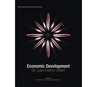 Economic Development of Low Earth Orbit