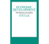 Economic Development: The History of an Idea