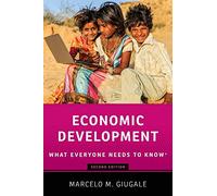 Economic Development: What Everyone Needs to Know®