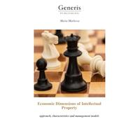 Economic Dimensions of Intellectual Property: approach, characteristics and management models