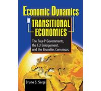Economic Dynamics in Transitional Economies: The Four-P Governments, the EU Enlargement, and the Bruxelles Consensus