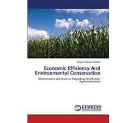 Economic Efficiency And Environmental Conservation: Determinants and Gains in Degrading Smallholder Agro-ecosystems
