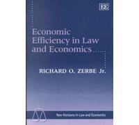 Economic Efficiency in Law and Economics (New Horizons in Law and Economics series)