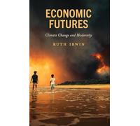 Economic Futures: Climate Change and Modernity