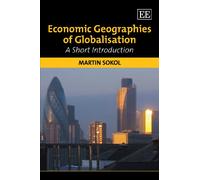 Economic Geographies of Globalisation: A Short Introduction