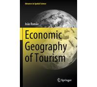 Economic Geography of Tourism (Advances in Spatial Science)