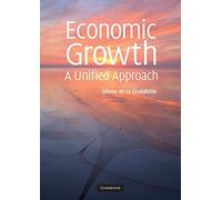 Economic Growth: A Unified Approach