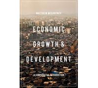 Economic Growth and Development: A Comparative Introduction