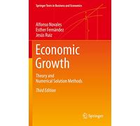 Economic Growth: Theory and Numerical Solution Methods (Springer Texts in Business and Economics)