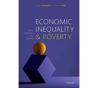 Economic Inequality and Poverty: Facts, Methods, and Policies