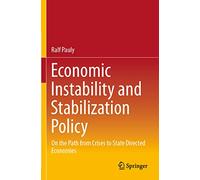 Economic Instability and Stabilization Policy: On the Path from Crises to State Directed Economies