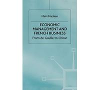 Economic Management and French Business: From de Gaulle to Chirac
