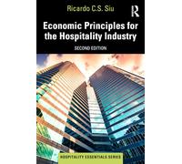 Economic Principles for the Hospitality Industry (Hospitality Essentials Series)