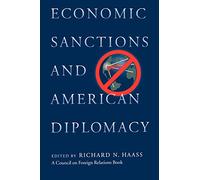 Economic Sanctions and American Diplomacy (Critical America)
