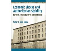 Economic Shocks and Authoritarian Stability: Duration, Financial Control, and Institutions (Emerging Democracies)