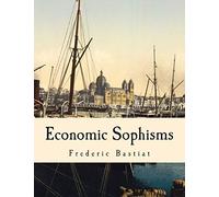 Economic Sophisms (Large Print Edition)
