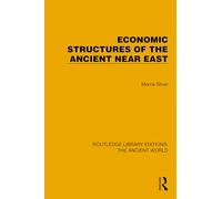 Economic Structures of the Ancient Near East (Routledge Library Editions: The Ancient World)
