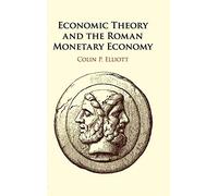Economic Theory and the Roman Monetary Economy