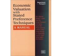 Economic Valuation with Stated Preference Techniques: A Manual (In Association With the Dtlr and Defra)