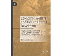 Economic Welfare and Health During Development: Height Variation by Nutrition, Disease, and the Physical Environment Using Prison Data