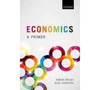 Economics: A Primer