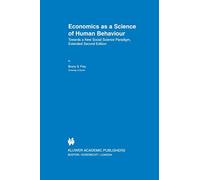 Economics as a Science of Human Behaviour: Towards a New Social Science Paradigm