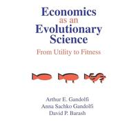 Economics as an Evolutionary Science: From Utility to Fitness
