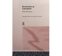 Economics as Literature (Routledge Studies in the History of Economics)