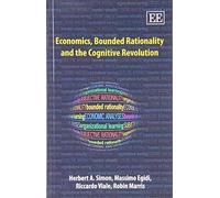 Economics, Bounded Rationality and the Cognitive Revolution