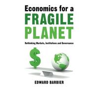 Economics for a Fragile Planet – Rethinking Markets, Institutions and Governance