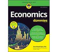 Economics For Dummies: Book + Chapter Quizzes Online (4th edition)