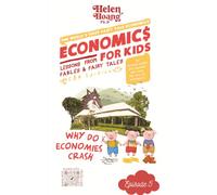 Economics for Kids: Why Do Economies Crash?: Lessons from Fables & Fairy Tales