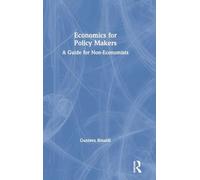 Economics for Policy Makers: A Guide for Non-Economists