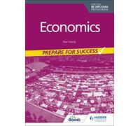 Economics for the IB Diploma: Prepare for Success