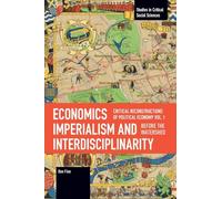 Economics Imperialism and Interdisciplinarity (Studies in Critical Social Sciences)
