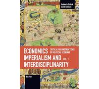 Economics Imperialism and Interdisciplinarity (Studies in Critical Social Sciences)
