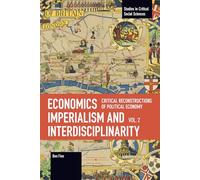 Economics Imperialism and Interdisciplinarity Vol 2 (After) (Studies in Critical Social Sciences)