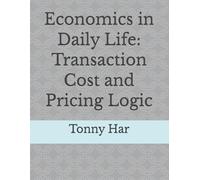 Economics in Daily Life: Transaction Cost and Pricing Logic