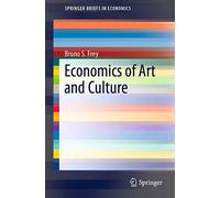 Economics of Art and Culture (SpringerBriefs in Economics)