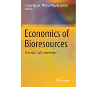 Economics of Bioresources : Concepts, Tools, Experiences