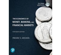 Economics of Money, Banking and Financial Markets, The, Global Edition