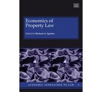 Economics of Property Law (Economic Approaches to Law series)