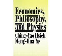 Economics, Philosophy and Physics
