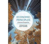 Economics Principles (International Edition): A Business Perspective
