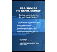 Economics Re-Engineered™: Equity Markets™: Equity Markets(TM)