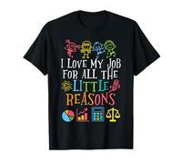 Economics teacher I Love My Job For All the little Reasons T-Shirt