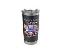 Economics Teachers Can Do Virtually Anything Teacher Stainless Steel Insulated Tumbler