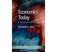 Economics Today: A Christian Critique