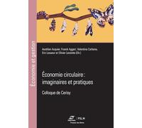 Economie circulaire : imaginaires et pratiques: Colloque de Cerisy