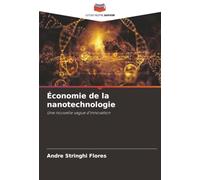 Économie de la nanotechnologie: Une nouvelle vague d'innovation